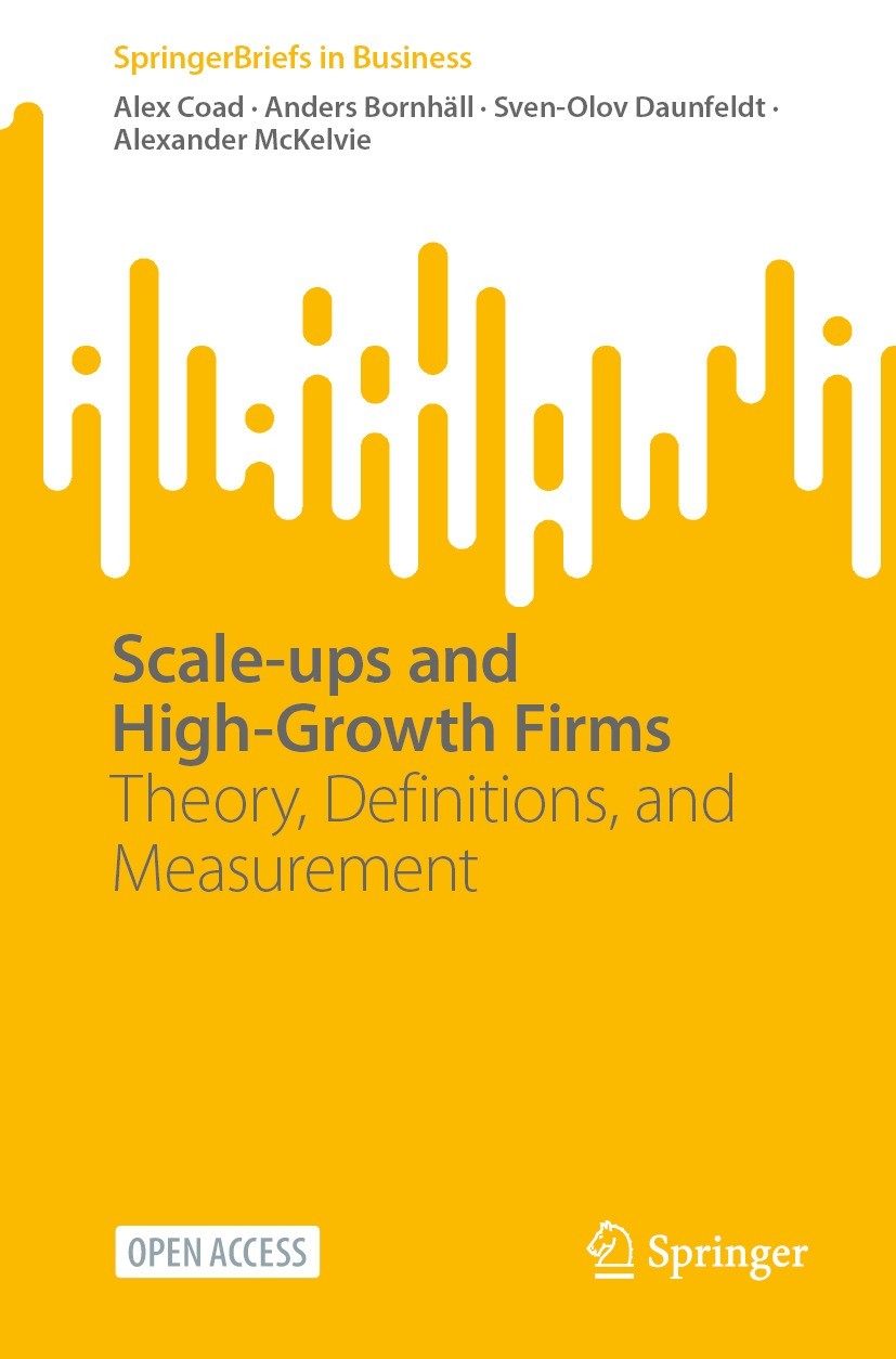 Titlebook: Scale-ups and High-Growth Firms; Theory, Definitions, Alex Coad,Anders Bornhäll,Alexander McKelvie Book‘‘‘‘‘‘‘‘ 2024 The Editor(s) (if app Titlebook: Scale-ups and High-Growth Firms; Theory, Definitions, Alex Coad,Anders Bornhäll,Alexander McKelvie Book‘‘‘‘‘‘‘‘ 2024 The Editor(s) (if app
