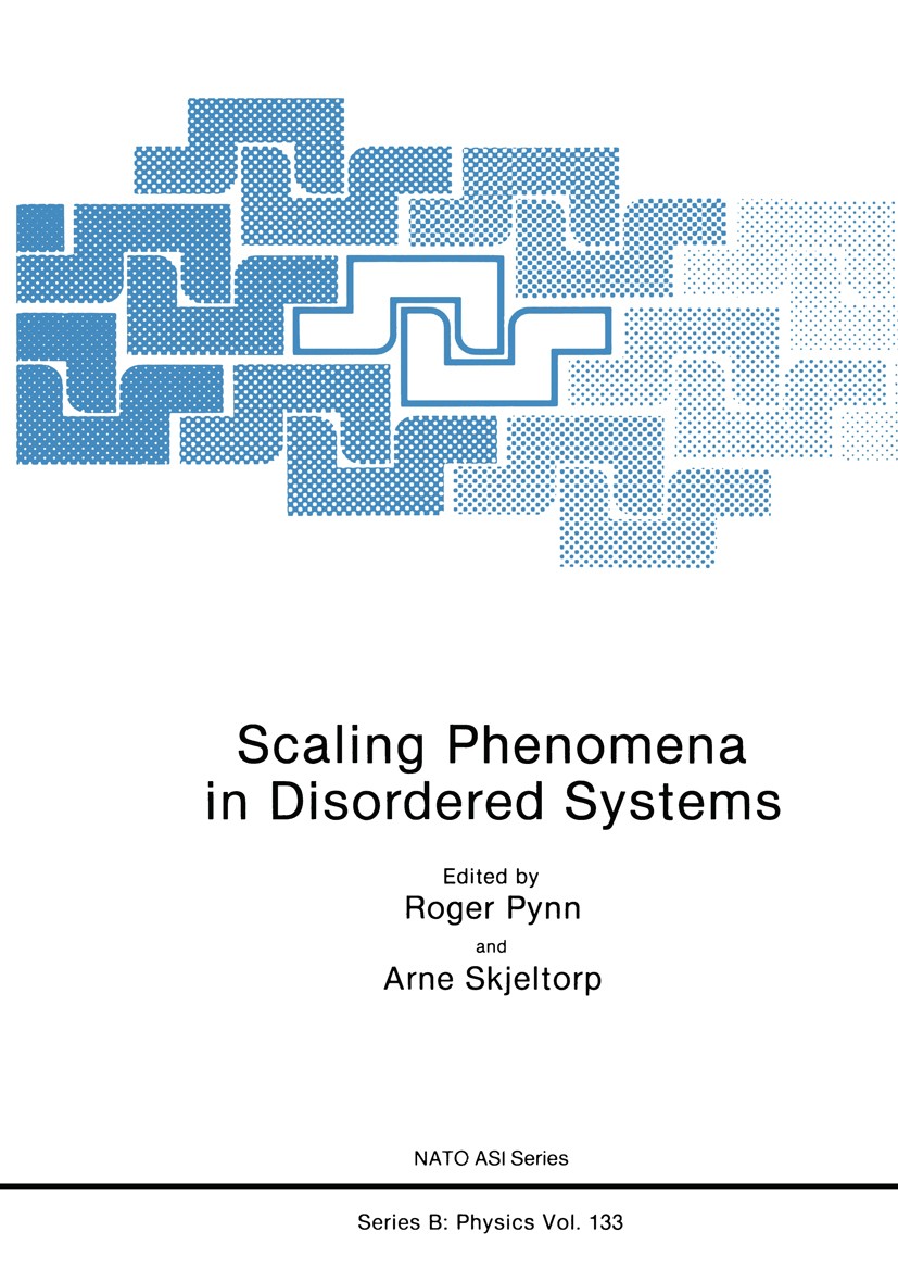 Titlebook: Scaling Phenomena in Disordered Systems; Roger Pynn,Arne Skjeltorp Book 1991 Springer Science+Business Media New York 1991 development.dyn Titlebook: Scaling Phenomena in Disordered Systems; Roger Pynn,Arne Skjeltorp Book 1991 Springer Science+Business Media New York 1991 development.dyn