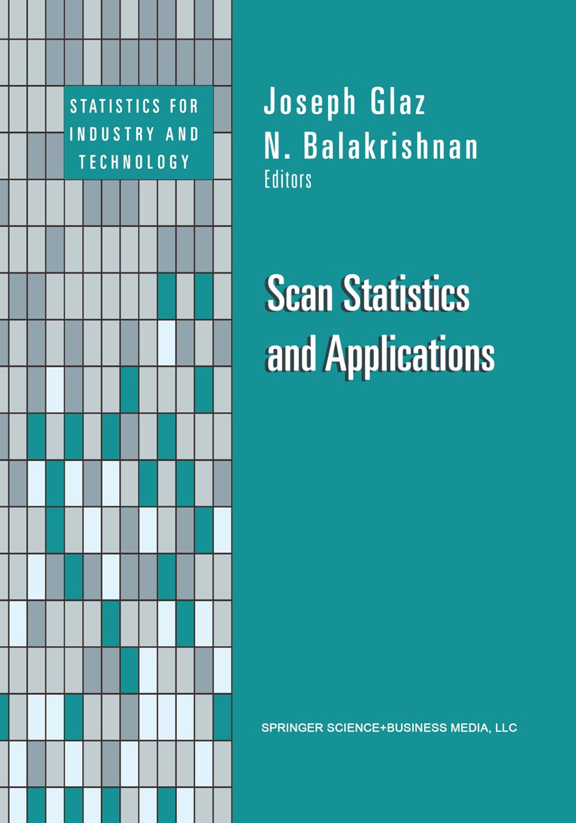Titlebook: Scan Statistics and Applications; Joseph Glaz,N. Balakrishnan Book 1999 Springer Science+Business Media New York 1999 Approximation.DNA se Titlebook: Scan Statistics and Applications; Joseph Glaz,N. Balakrishnan Book 1999 Springer Science+Business Media New York 1999 Approximation.DNA se
