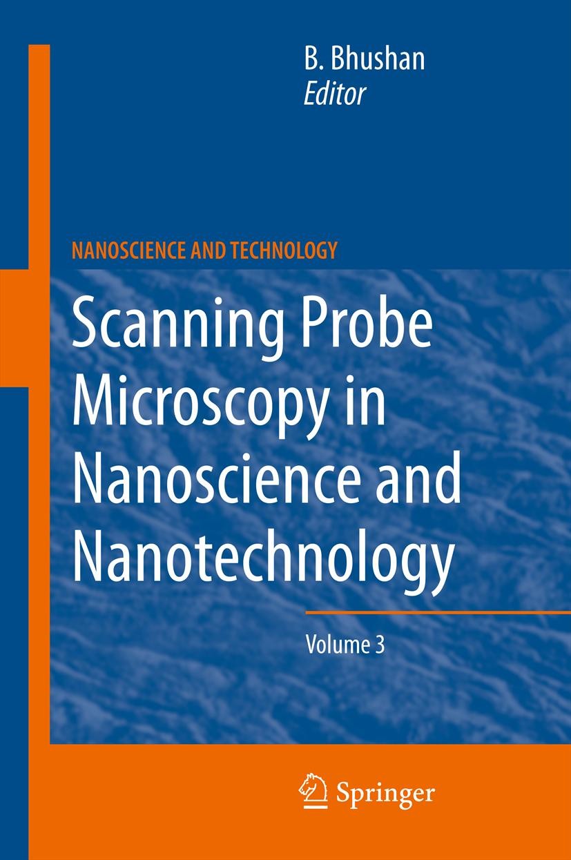 Titlebook: Scanning Probe Microscopy in Nanoscience and Nanotechnology 3; Bharat Bhushan Book 2013 Springer-Verlag Berlin Heidelberg 2013 High-speed Titlebook: Scanning Probe Microscopy in Nanoscience and Nanotechnology 3; Bharat Bhushan Book 2013 Springer-Verlag Berlin Heidelberg 2013 High-speed