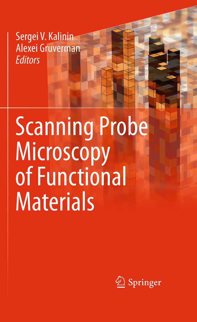 Titlebook: Scanning Probe Microscopy of Functional Materials; Nanoscale Imaging an Sergei V. Kalinin,Alexei Gruverman Book 2011 Springer Science+Busin Titlebook: Scanning Probe Microscopy of Functional Materials; Nanoscale Imaging an Sergei V. Kalinin,Alexei Gruverman Book 2011 Springer Science+Busin