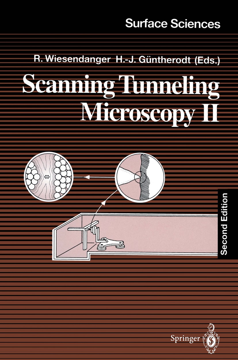 Titlebook: Scanning Tunneling Microscopy II; Further Applications Roland Wiesendanger,Hans-Joachim Güntherodt Textbook 1995Latest edition Springer-Ver Titlebook: Scanning Tunneling Microscopy II; Further Applications Roland Wiesendanger,Hans-Joachim Güntherodt Textbook 1995Latest edition Springer-Ver