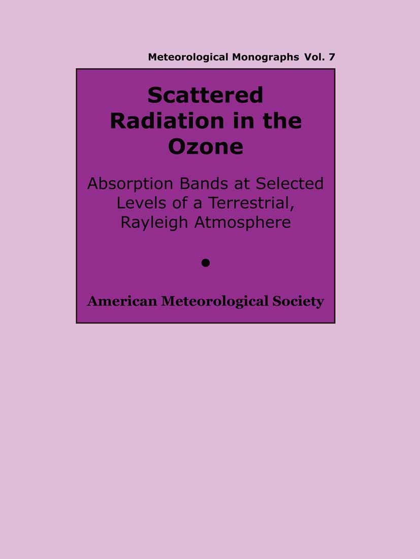 Titlebook: Scattered Radiation in the Ozone; Absorption Bands at J. V. Dave,P. M. Furukawa Book 1966 American Meteorological Society 1966 Absorption Titlebook: Scattered Radiation in the Ozone; Absorption Bands at J. V. Dave,P. M. Furukawa Book 1966 American Meteorological Society 1966 Absorption