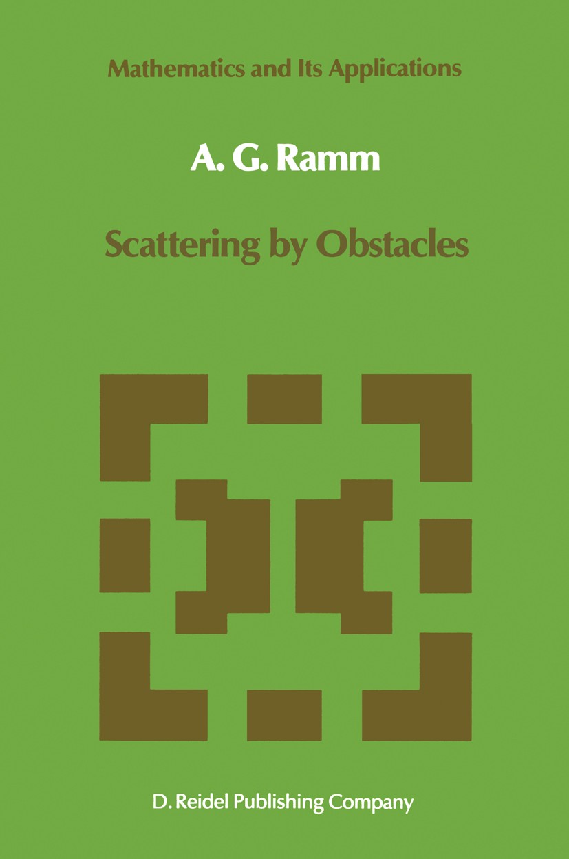 Titlebook: Scattering by Obstacles; Alexander G. Ramm Book 1986 D. Reidel Publishing Company, Dordrecht, Holland 1986 Boundary value problem.Integral Titlebook: Scattering by Obstacles; Alexander G. Ramm Book 1986 D. Reidel Publishing Company, Dordrecht, Holland 1986 Boundary value problem.Integral