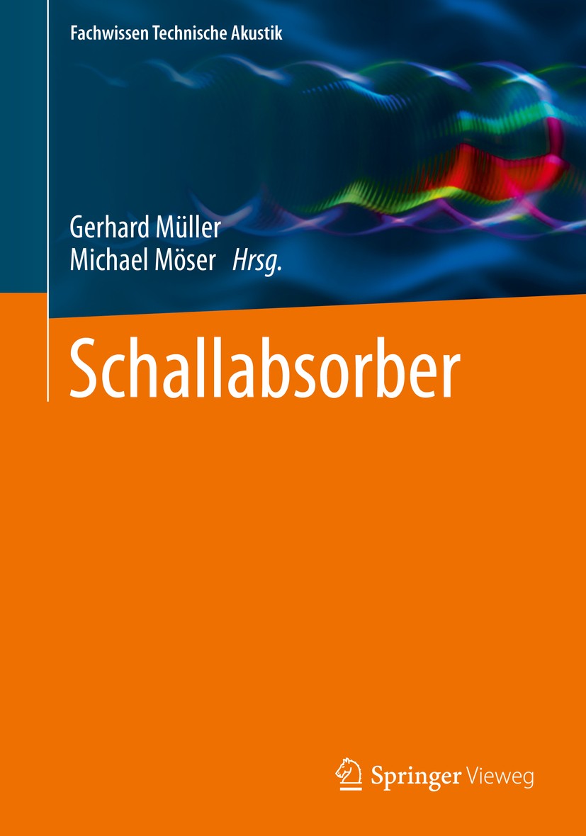 Titlebook: Schallabsorber; Gerhard Müller,Michael Möser Book 2017 Springer-Verlag GmbH Deutschland 2017 Freifeld Räume.Resonatoren.Schallabsorber.Sou Titlebook: Schallabsorber; Gerhard Müller,Michael Möser Book 2017 Springer-Verlag GmbH Deutschland 2017 Freifeld Räume.Resonatoren.Schallabsorber.Sou
