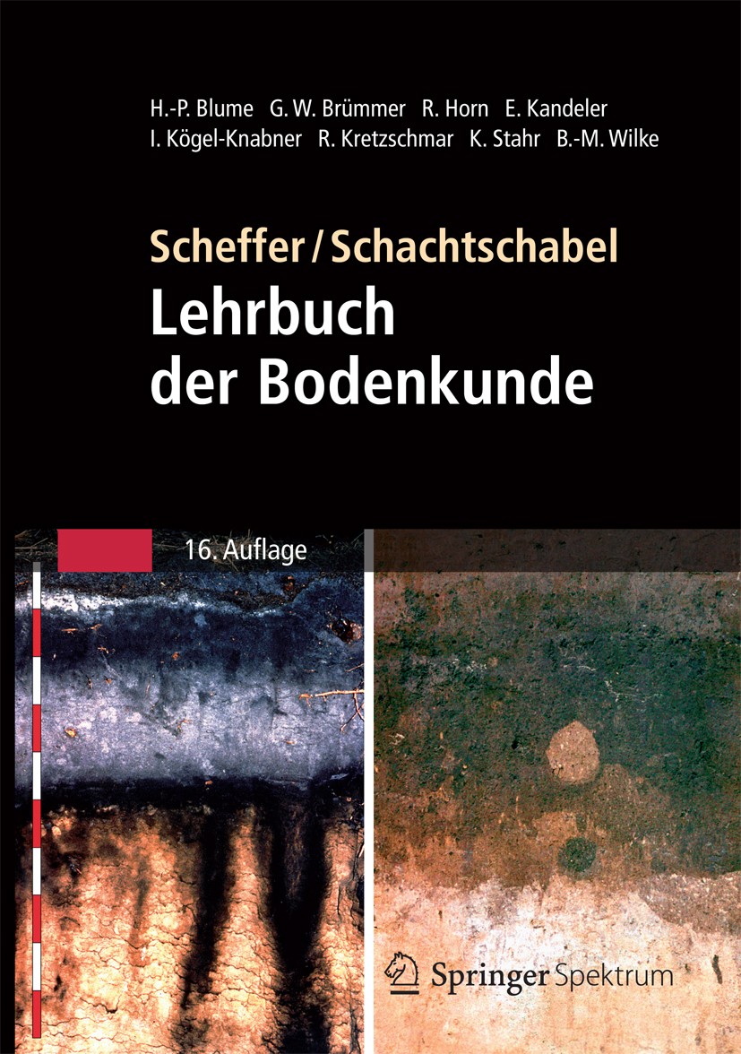 Titlebook: Scheffer/Schachtschabel: Lehrbuch der Bodenkunde; Hans-Peter Blume,Gerhard W. Brümmer,Berndt-Michael Textbook 2010Latest edition Der/die H Titlebook: Scheffer/Schachtschabel: Lehrbuch der Bodenkunde; Hans-Peter Blume,Gerhard W. Brümmer,Berndt-Michael Textbook 2010Latest edition Der/die H
