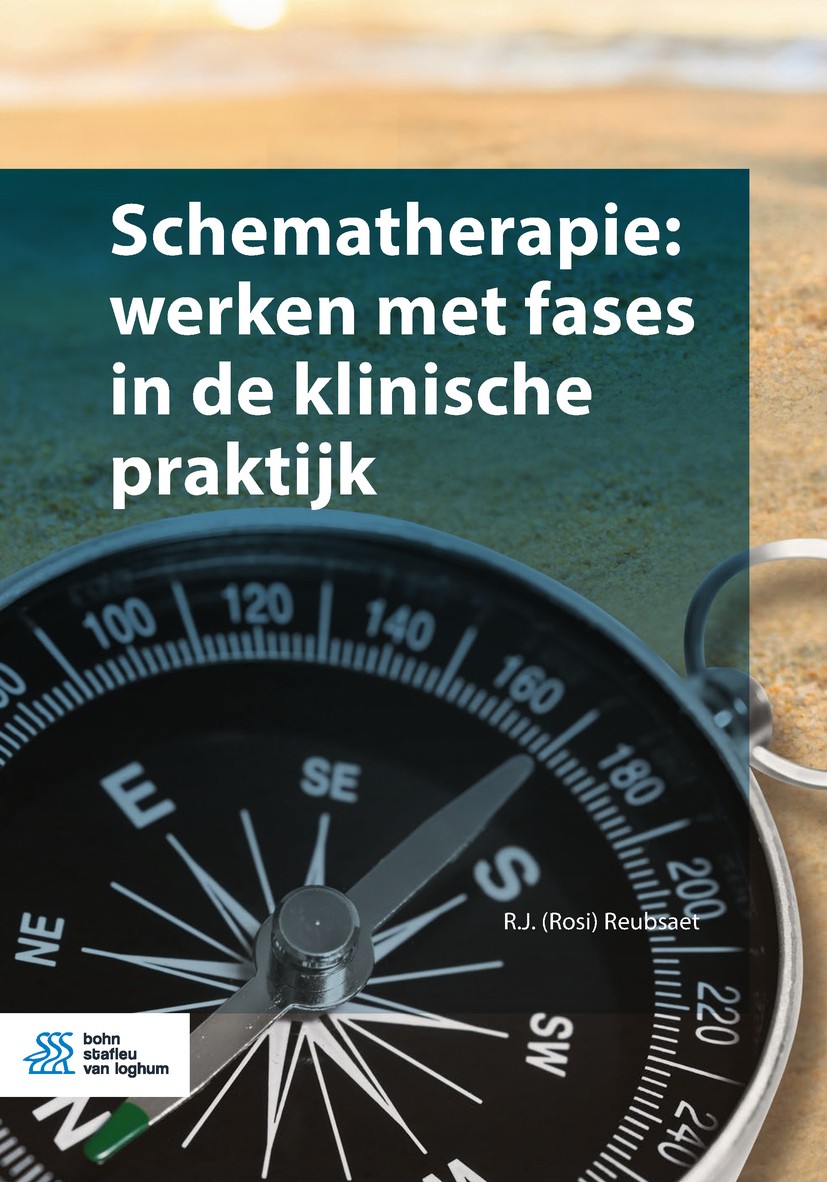 Titlebook: Schematherapie: werken met fases in de klinische praktijk; R.J. (Rosi) Reubsaet Book 2018Latest edition Bohn Stafleu van Loghum is een imp Titlebook: Schematherapie: werken met fases in de klinische praktijk; R.J. (Rosi) Reubsaet Book 2018Latest edition Bohn Stafleu van Loghum is een imp