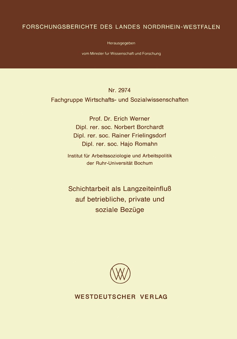 Titlebook: Schichtarbeit als Langzeiteinfluß auf betriebliche, private und soziale Bezüge; Erich Werner,Norbert Borchardt,Hajo Romahn Book 1980 Sprin Titlebook: Schichtarbeit als Langzeiteinfluß auf betriebliche, private und soziale Bezüge; Erich Werner,Norbert Borchardt,Hajo Romahn Book 1980 Sprin