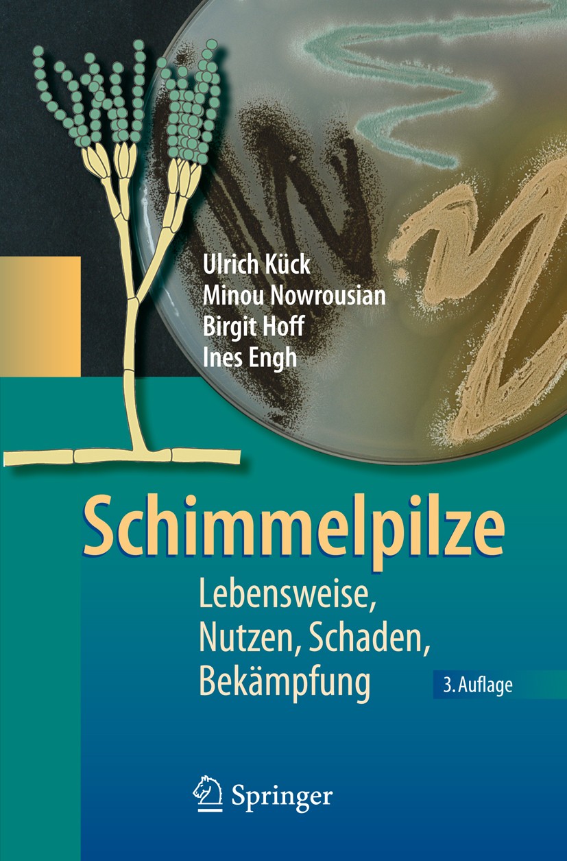 Titlebook: Schimmelpilze; Lebensweise, Nutzen, Ulrich Kück,Minou Nowrousian,Ines Engh Book 2009Latest edition Springer-Verlag Berlin Heidelberg 2009 A Titlebook: Schimmelpilze; Lebensweise, Nutzen, Ulrich Kück,Minou Nowrousian,Ines Engh Book 2009Latest edition Springer-Verlag Berlin Heidelberg 2009 A