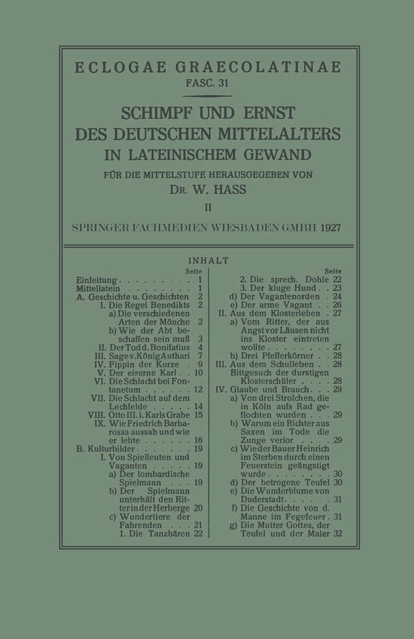 Titlebook: Schimpf und Ernst des Deutschen Mittelalters in Lateinischem Gewand; W. Hass Book 1927 Springer Fachmedien Wiesbaden 1927 Deutschland.Mitt Titlebook: Schimpf und Ernst des Deutschen Mittelalters in Lateinischem Gewand; W. Hass Book 1927 Springer Fachmedien Wiesbaden 1927 Deutschland.Mitt