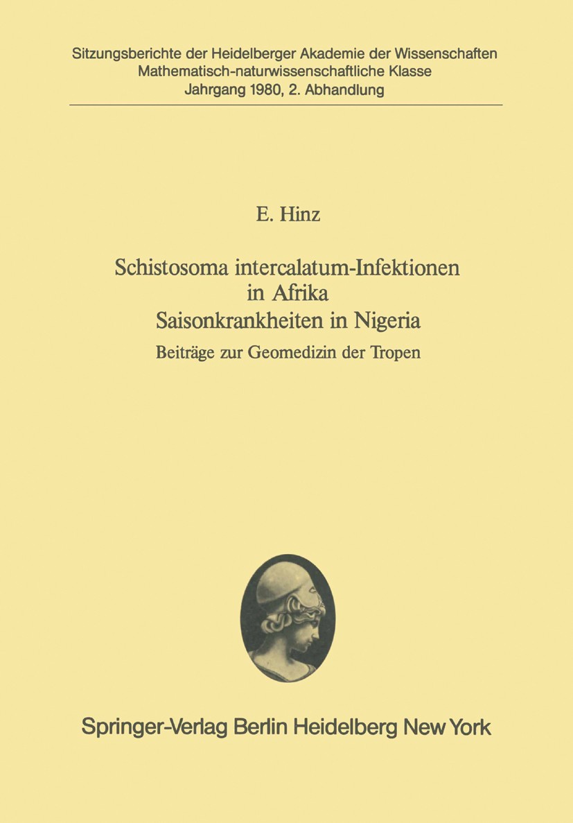 Titlebook: Schistosoma intercalatum-Infektionen in Afrika Saisonkrankheiten in Nigeria; Beiträge zur Geomedi Erhard Hinz Conference proceedings 1980 S Titlebook: Schistosoma intercalatum-Infektionen in Afrika Saisonkrankheiten in Nigeria; Beiträge zur Geomedi Erhard Hinz Conference proceedings 1980 S