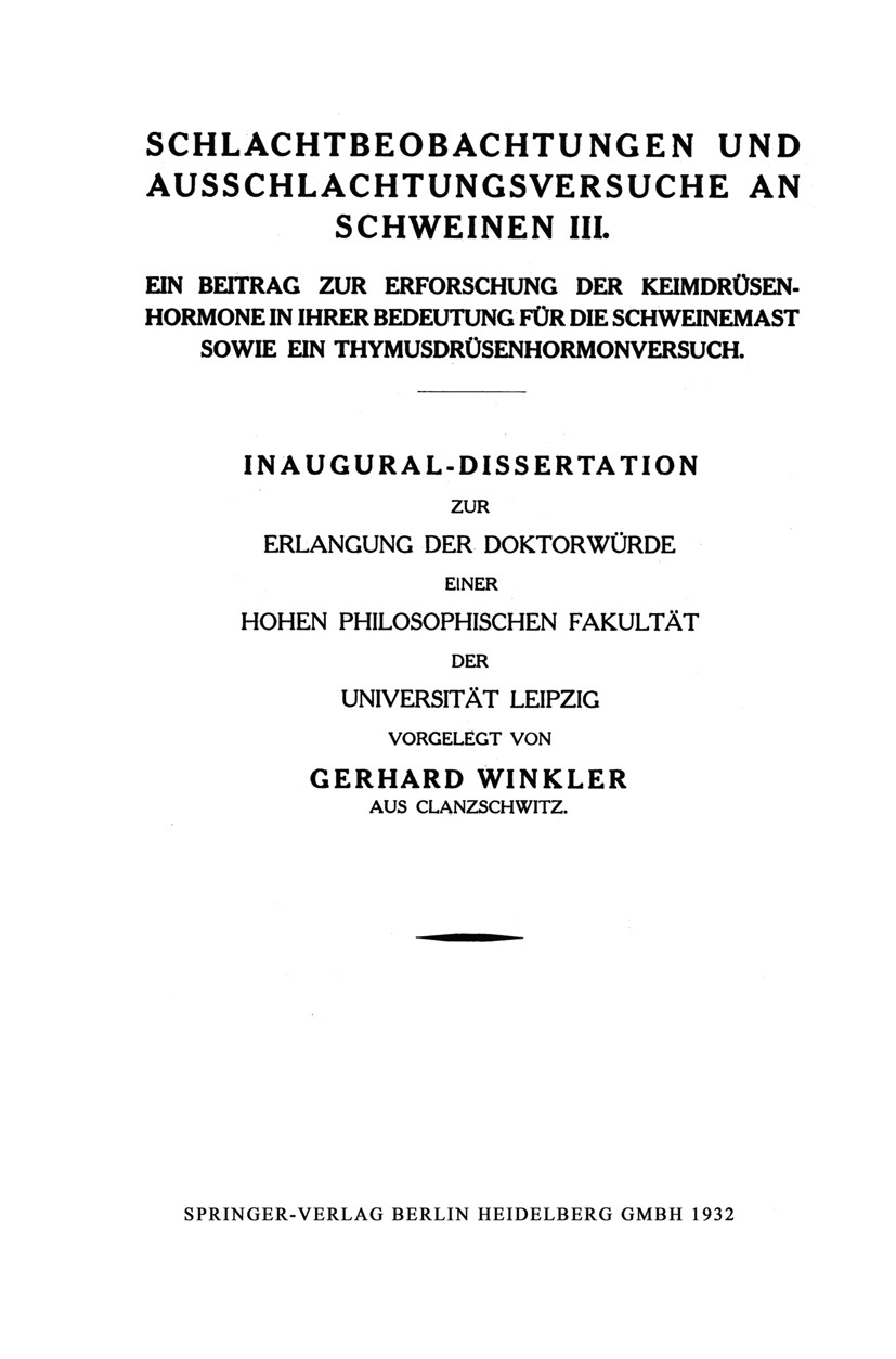 Titlebook: Schlachtbeobachtungen und Ausschlachtungsversuche an Schweinen III; Ein Beitrag zur Erfo Gerhard Winkler Book 1932 Springer-Verlag Berlin H Titlebook: Schlachtbeobachtungen und Ausschlachtungsversuche an Schweinen III; Ein Beitrag zur Erfo Gerhard Winkler Book 1932 Springer-Verlag Berlin H