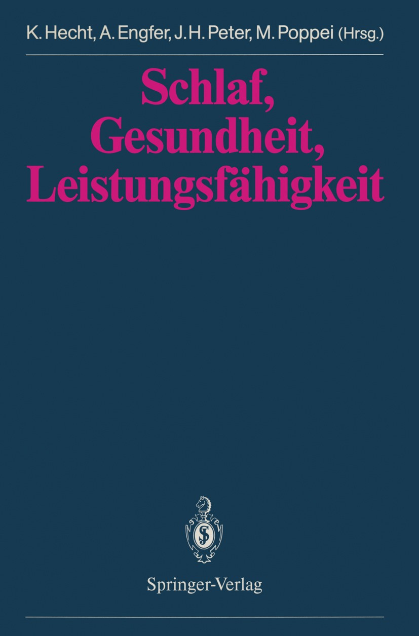 Titlebook: Schlaf, Gesundheit, Leistungsfähigkeit; Karl Hecht,Adalbert Engfer,Marianne Poppei Conference proceedings 1993 Springer-Verlag Berlin Heid Titlebook: Schlaf, Gesundheit, Leistungsfähigkeit; Karl Hecht,Adalbert Engfer,Marianne Poppei Conference proceedings 1993 Springer-Verlag Berlin Heid