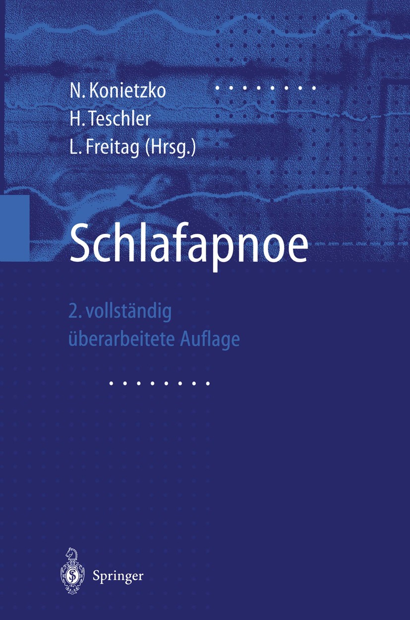 Titlebook: Schlafapnoe; Nikolaus Konietzko,Helmut Teschler,Lutz Freitag Book 1998Latest edition Springer-Verlag Berlin Heidelberg 1998 Atmung.Diagnos Titlebook: Schlafapnoe; Nikolaus Konietzko,Helmut Teschler,Lutz Freitag Book 1998Latest edition Springer-Verlag Berlin Heidelberg 1998 Atmung.Diagnos