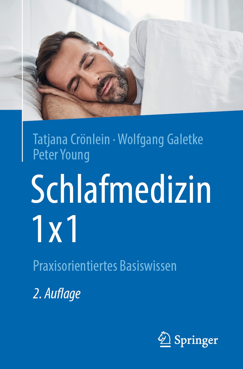 Titlebook: Schlafmedizin 1x1; Praxisorientiertes B Tatjana Crönlein,Wolfgang Galetke,Peter Young Book 2020Latest edition Springer-Verlag GmbH Deutschl Titlebook: Schlafmedizin 1x1; Praxisorientiertes B Tatjana Crönlein,Wolfgang Galetke,Peter Young Book 2020Latest edition Springer-Verlag GmbH Deutschl