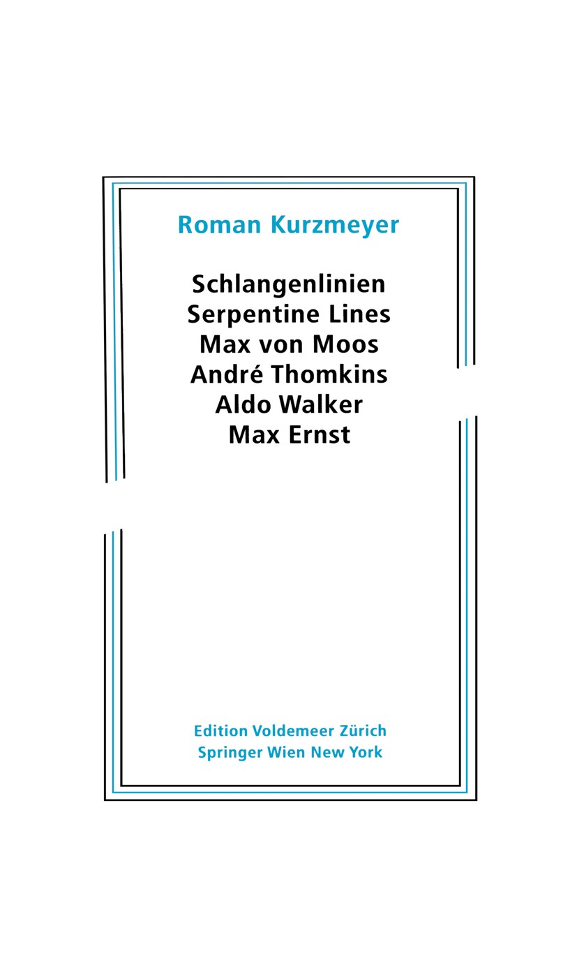 Titlebook: Schlangenlinien / Serpentine Lines; Max von Moos, André Roman Kurzmeyer Book 2011Latest edition Springer-Verlag/Wien 2011 Kulturwissenscha Titlebook: Schlangenlinien / Serpentine Lines; Max von Moos, André Roman Kurzmeyer Book 2011Latest edition Springer-Verlag/Wien 2011 Kulturwissenscha