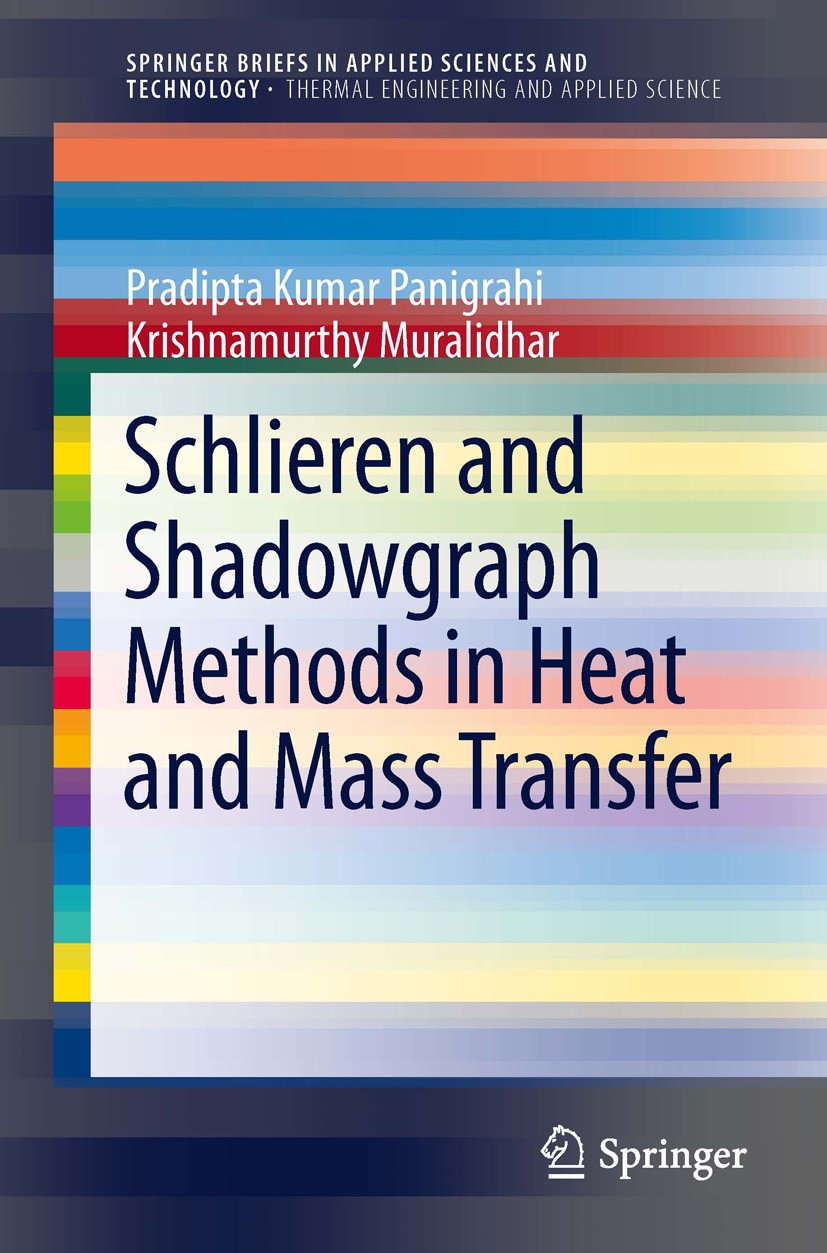 Titlebook: Schlieren and Shadowgraph Methods in Heat and Mass Transfer; Pradipta Kumar Panigrahi,Krishnamurthy Muralidhar Book 2012 The Author(s) 201 Titlebook: Schlieren and Shadowgraph Methods in Heat and Mass Transfer; Pradipta Kumar Panigrahi,Krishnamurthy Muralidhar Book 2012 The Author(s) 201