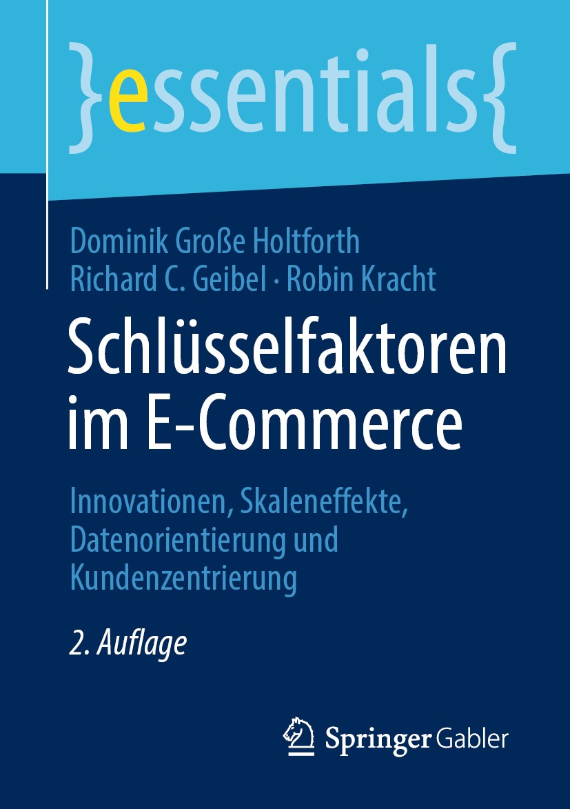 Titlebook: Schlüsselfaktoren im E-Commerce; Innovationen, Skalen Dominik Große Holtforth,Richard C. Geibel,Robin Kr Book 2020Latest edition Der/die He Titlebook: Schlüsselfaktoren im E-Commerce; Innovationen, Skalen Dominik Große Holtforth,Richard C. Geibel,Robin Kr Book 2020Latest edition Der/die He