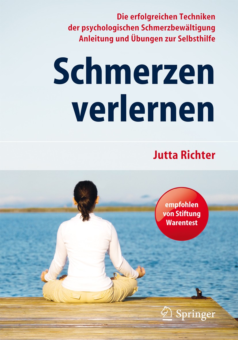 Titlebook: Schmerzen verlernen; Jutta Richter Book 20132nd edition Springer-Verlag Berlin Heidelberg 2013 Patientenratgeber.Psychologische Schmerzthe Titlebook: Schmerzen verlernen; Jutta Richter Book 20132nd edition Springer-Verlag Berlin Heidelberg 2013 Patientenratgeber.Psychologische Schmerzthe
