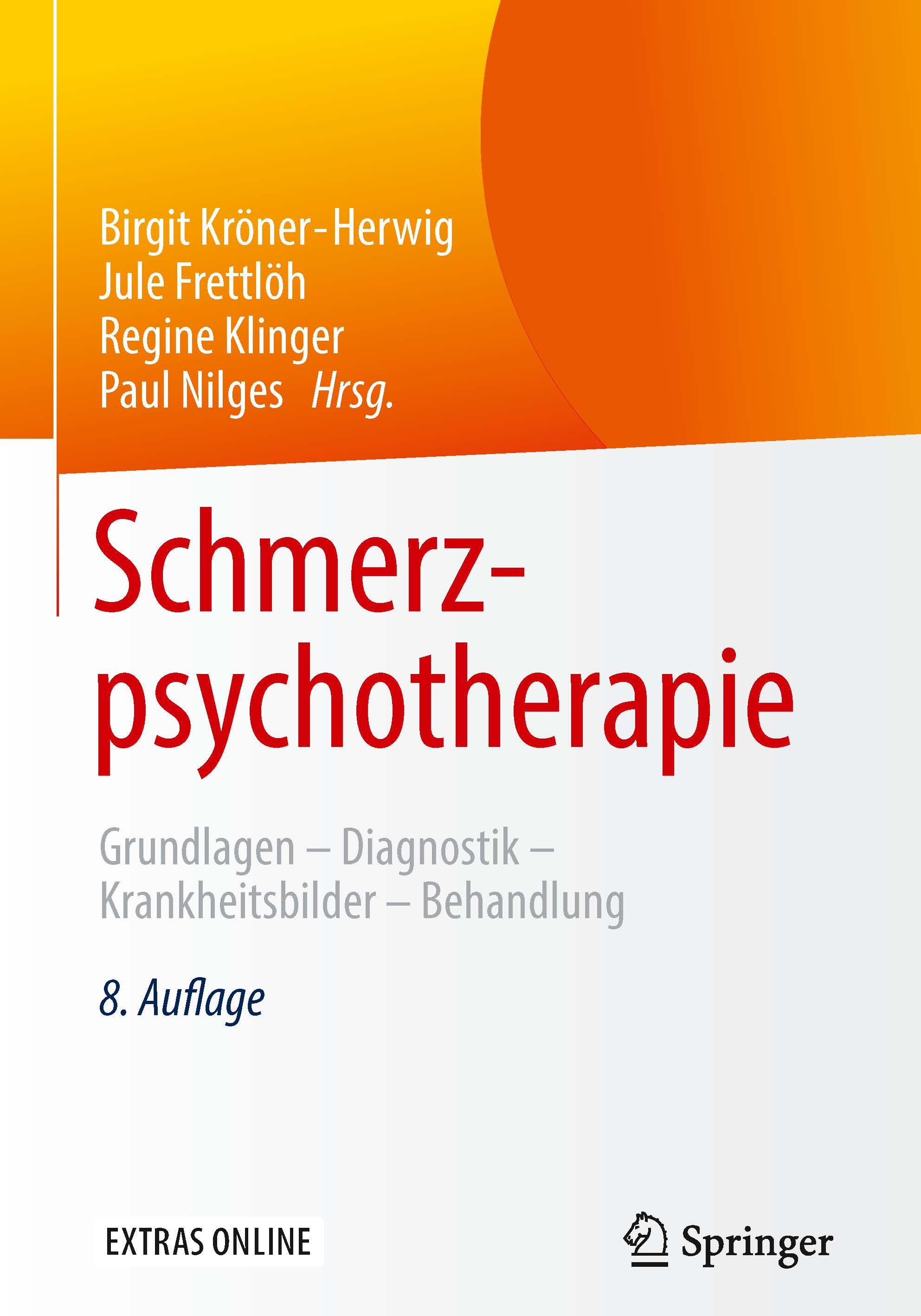 Titlebook: Schmerzpsychotherapie; Grundlagen - Diagnos Birgit Kröner-Herwig,Jule Frettlöh,Paul Nilges Book 2017Latest edition Springer-Verlag Berlin H Titlebook: Schmerzpsychotherapie; Grundlagen - Diagnos Birgit Kröner-Herwig,Jule Frettlöh,Paul Nilges Book 2017Latest edition Springer-Verlag Berlin H