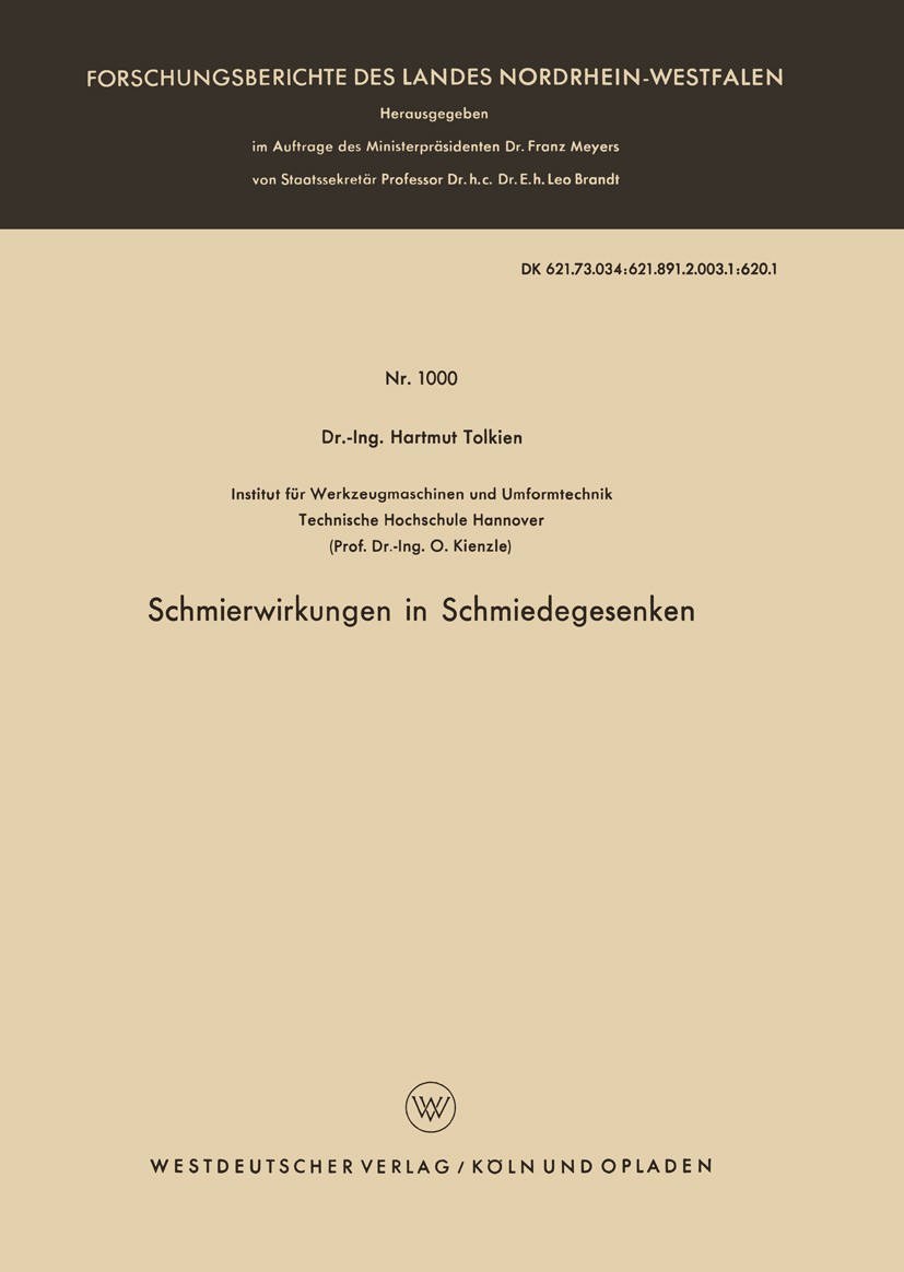 Titlebook: Schmierwirkungen in Schmiedegesenken; Hartmut Tolkien Book 1961 Springer Fachmedien Wiesbaden 1961 Druck.Fassung.Fluss.Genauigkeit.Gesenks Titlebook: Schmierwirkungen in Schmiedegesenken; Hartmut Tolkien Book 1961 Springer Fachmedien Wiesbaden 1961 Druck.Fassung.Fluss.Genauigkeit.Gesenks