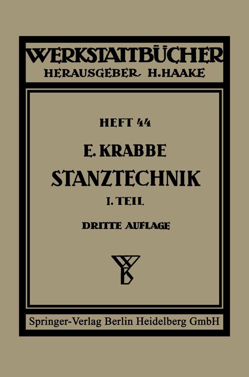 Titlebook: Schnittechnik; Erster Teil Schnitte Erich Krabbe Book 1953Latest edition Springer-Verlag Berlin Heidelberg 1953 Biegen.Pressen.Schneiden.St Titlebook: Schnittechnik; Erster Teil Schnitte Erich Krabbe Book 1953Latest edition Springer-Verlag Berlin Heidelberg 1953 Biegen.Pressen.Schneiden.St