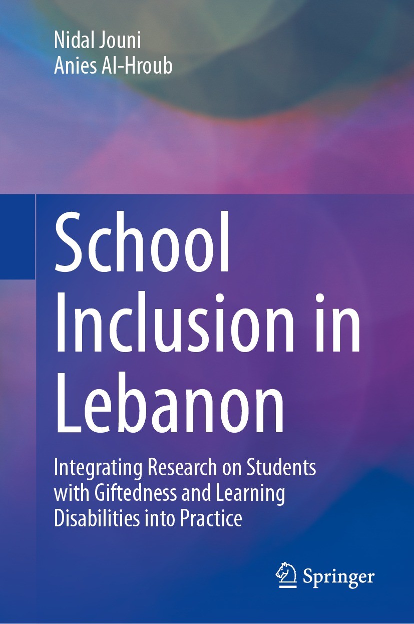 Titlebook: School Inclusion in Lebanon; Integrating Research Anies Al-Hroub,Nidal Jouni Book 2023 The Editor(s) (if applicable) and The Author(s), und Titlebook: School Inclusion in Lebanon; Integrating Research Anies Al-Hroub,Nidal Jouni Book 2023 The Editor(s) (if applicable) and The Author(s), und