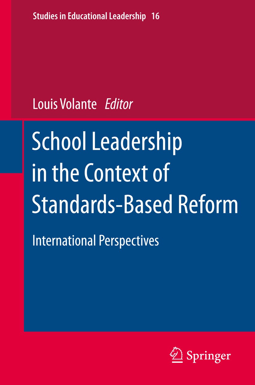 Titlebook: School Leadership in the Context of Standards-Based Reform; International Perspe Louis Volante Book 2012 Springer Science+Business Media B. Titlebook: School Leadership in the Context of Standards-Based Reform; International Perspe Louis Volante Book 2012 Springer Science+Business Media B.