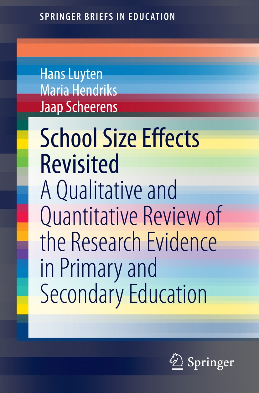 Titlebook: School Size Effects Revisited; A Qualitative and Qu Hans Luyten,Maria Hendriks,Jaap Scheerens Book 2014 The Author(s) 2014 aspects of schoo Titlebook: School Size Effects Revisited; A Qualitative and Qu Hans Luyten,Maria Hendriks,Jaap Scheerens Book 2014 The Author(s) 2014 aspects of schoo