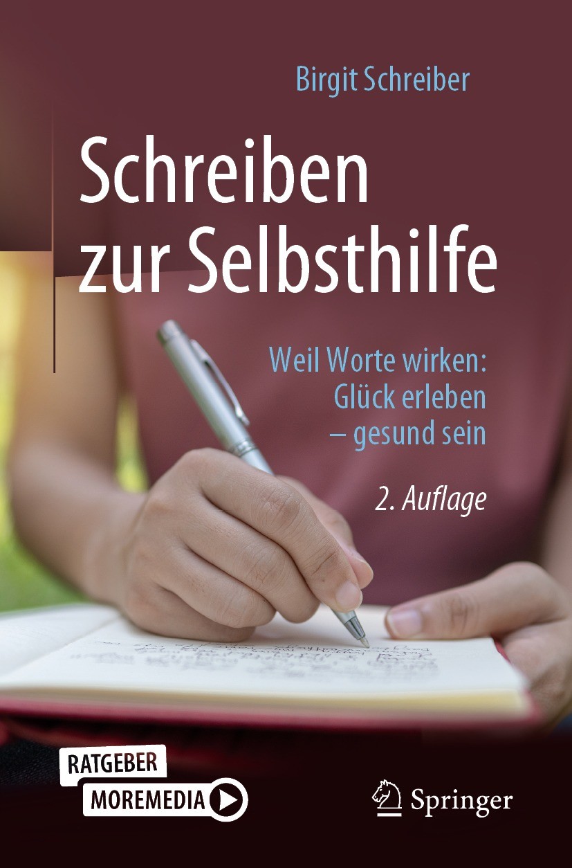 Titlebook: Schreiben zur Selbsthilfe; Weil Worte wirken: G Birgit Schreiber Book 2022Latest edition Der/die Herausgeber bzw. der/die Autor(en), exklus Titlebook: Schreiben zur Selbsthilfe; Weil Worte wirken: G Birgit Schreiber Book 2022Latest edition Der/die Herausgeber bzw. der/die Autor(en), exklus