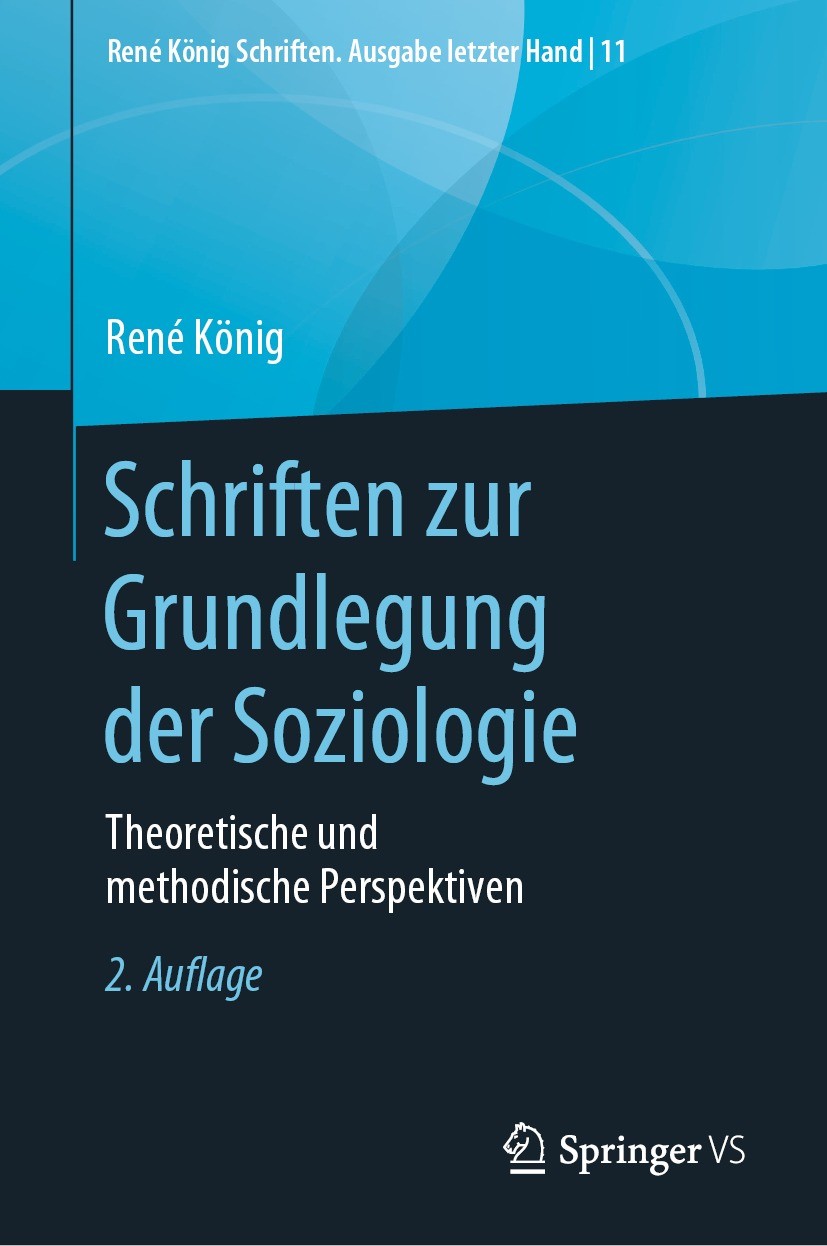 Titlebook: Schriften zur Grundlegung der Soziologie; Theoretische und met René König,Hans-Joachim Hummell Book 2021Latest edition Springer Fachmedien Titlebook: Schriften zur Grundlegung der Soziologie; Theoretische und met René König,Hans-Joachim Hummell Book 2021Latest edition Springer Fachmedien