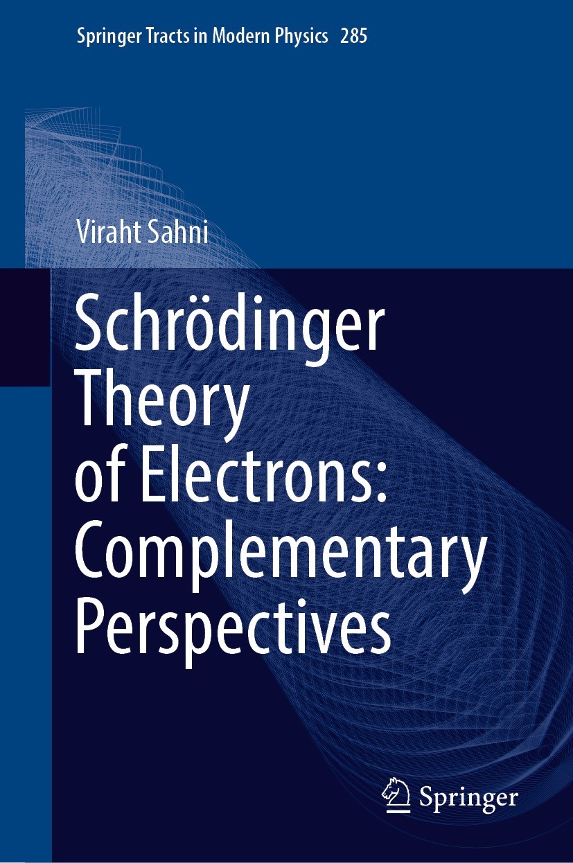 Titlebook: Schrödinger Theory of Electrons: Complementary Perspectives; Viraht Sahni Book 2022 Springer Nature Switzerland AG 2022 Electronic Structu Titlebook: Schrödinger Theory of Electrons: Complementary Perspectives; Viraht Sahni Book 2022 Springer Nature Switzerland AG 2022 Electronic Structu
