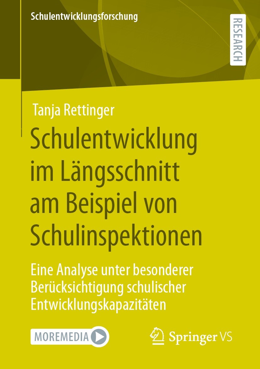 Titlebook: Schulentwicklung im Längsschnitt am Beispiel von Schulinspektionen; Eine Analyse unter b Tanja Rettinger Book 2022 Der/die Herausgeber bzw. Titlebook: Schulentwicklung im Längsschnitt am Beispiel von Schulinspektionen; Eine Analyse unter b Tanja Rettinger Book 2022 Der/die Herausgeber bzw.