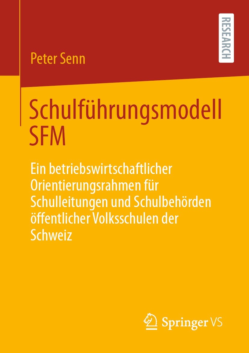 Titlebook: Schulführungsmodell SFM; Ein betriebswirtscha Peter Senn Book 2021 Der/die Herausgeber bzw. der/die Autor(en), exklusiv lizenziert durch Sp Titlebook: Schulführungsmodell SFM; Ein betriebswirtscha Peter Senn Book 2021 Der/die Herausgeber bzw. der/die Autor(en), exklusiv lizenziert durch Sp