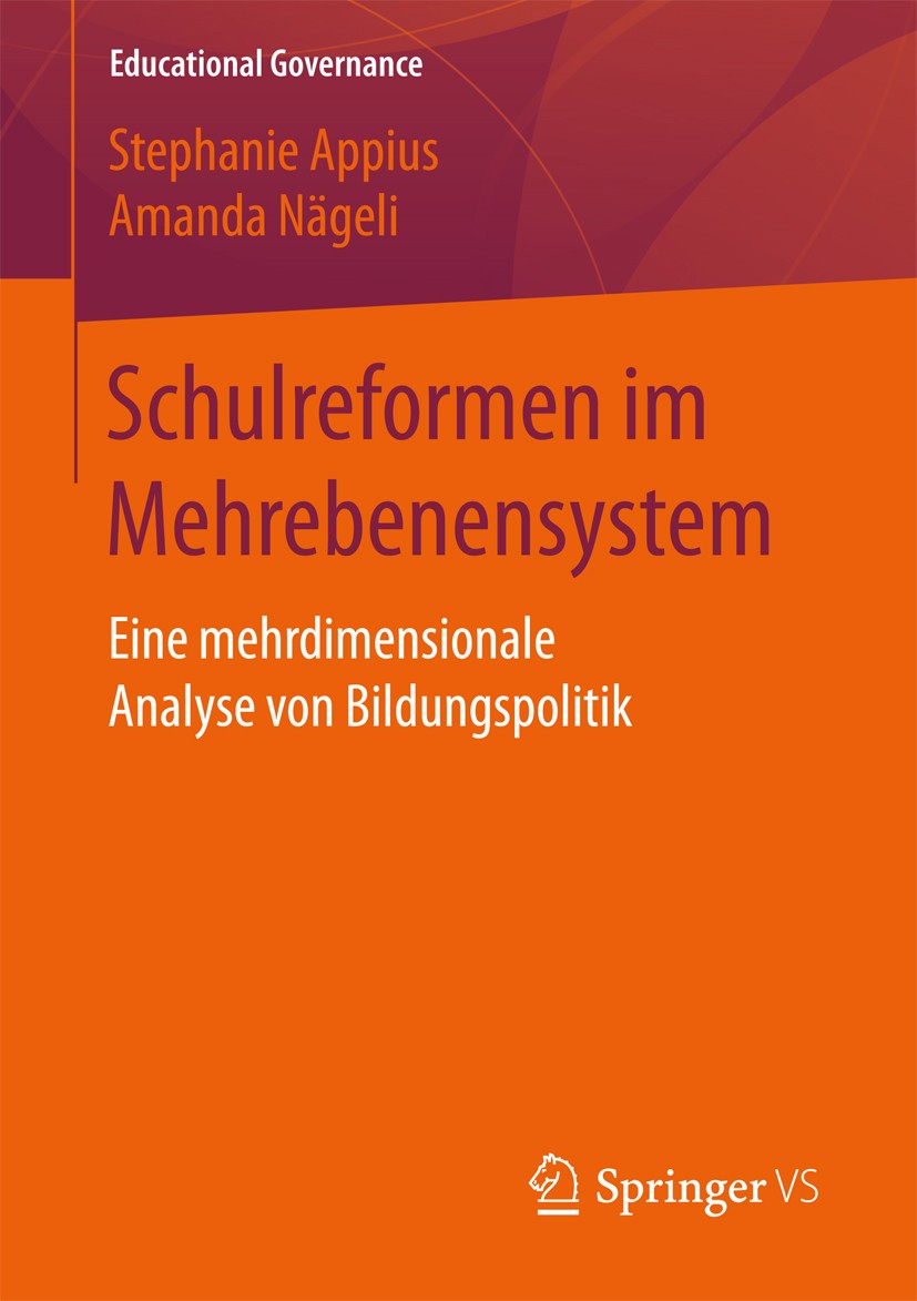 Titlebook: Schulreformen im Mehrebenensystem; Eine mehrdimensional Stephanie Appius,Amanda Nägeli Book 2017 Springer Fachmedien Wiesbaden GmbH 2017 Ha Titlebook: Schulreformen im Mehrebenensystem; Eine mehrdimensional Stephanie Appius,Amanda Nägeli Book 2017 Springer Fachmedien Wiesbaden GmbH 2017 Ha