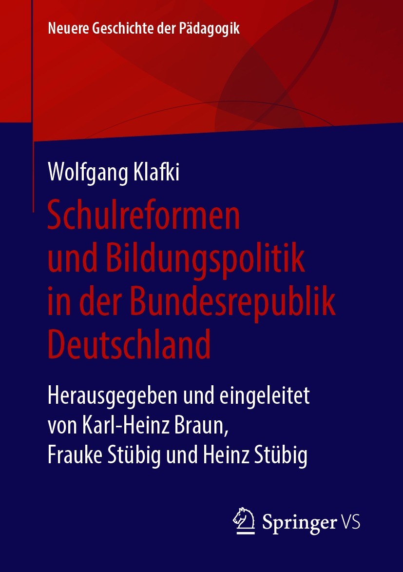 Titlebook: Schulreformen und Bildungspolitik in der Bundesrepublik Deutschland; Herausgegeben und ei Wolfgang Klafki,Karl-Heinz Braun,Frauke Stübig,He Titlebook: Schulreformen und Bildungspolitik in der Bundesrepublik Deutschland; Herausgegeben und ei Wolfgang Klafki,Karl-Heinz Braun,Frauke Stübig,He