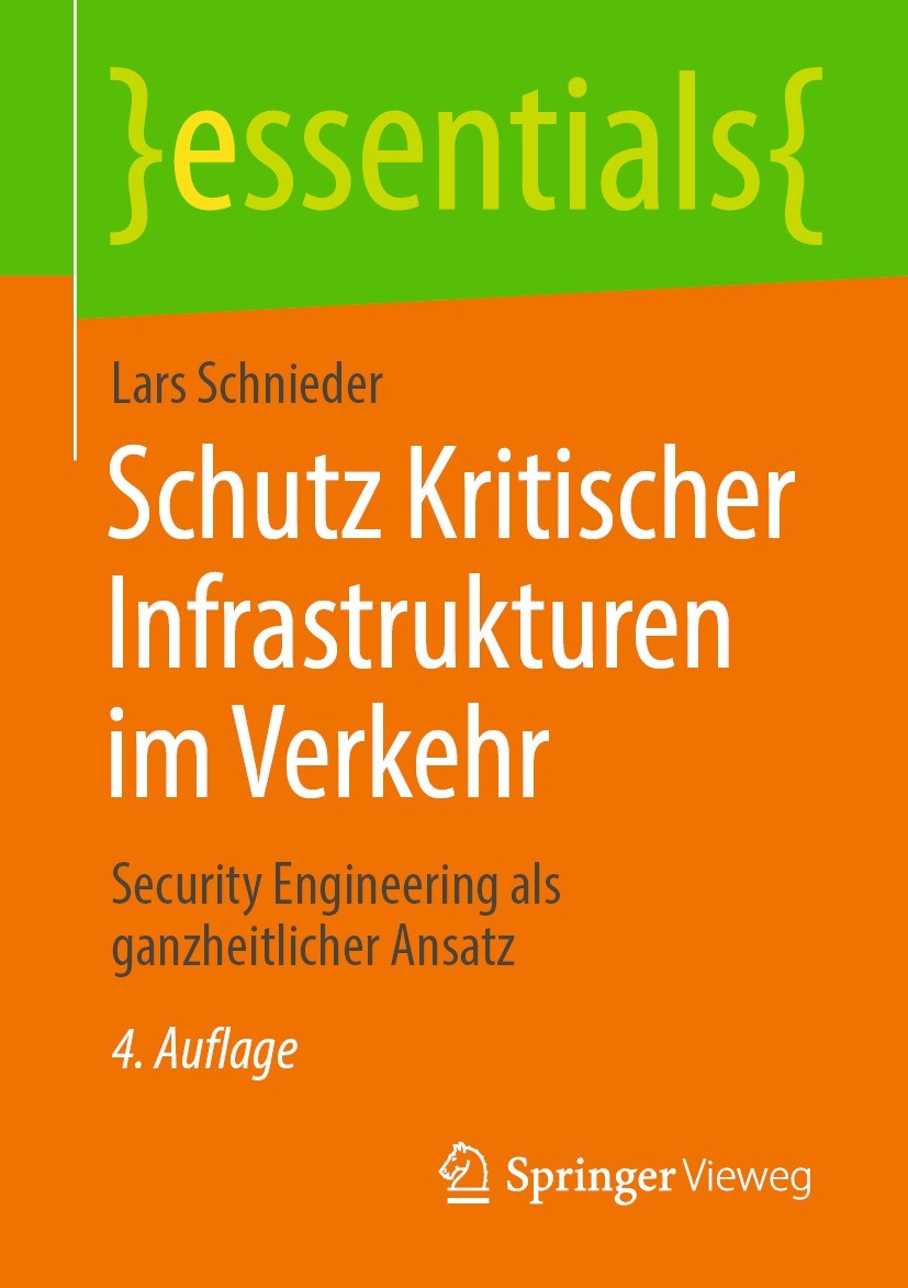 Titlebook: Schutz Kritischer Infrastrukturen im Verkehr; Security Engineering Lars Schnieder Book 2023Latest edition Der/die Herausgeber bzw. der/die Titlebook: Schutz Kritischer Infrastrukturen im Verkehr; Security Engineering Lars Schnieder Book 2023Latest edition Der/die Herausgeber bzw. der/die