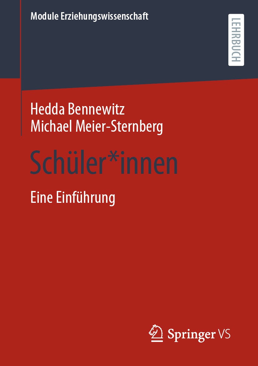 Titlebook: Schüler*innen; Eine Einführung Hedda Bennewitz,Michael Meier-Sternberg Textbook 2024 Springer Fachmedien Wiesbaden GmbH, ein Teil von Sprin Titlebook: Schüler*innen; Eine Einführung Hedda Bennewitz,Michael Meier-Sternberg Textbook 2024 Springer Fachmedien Wiesbaden GmbH, ein Teil von Sprin