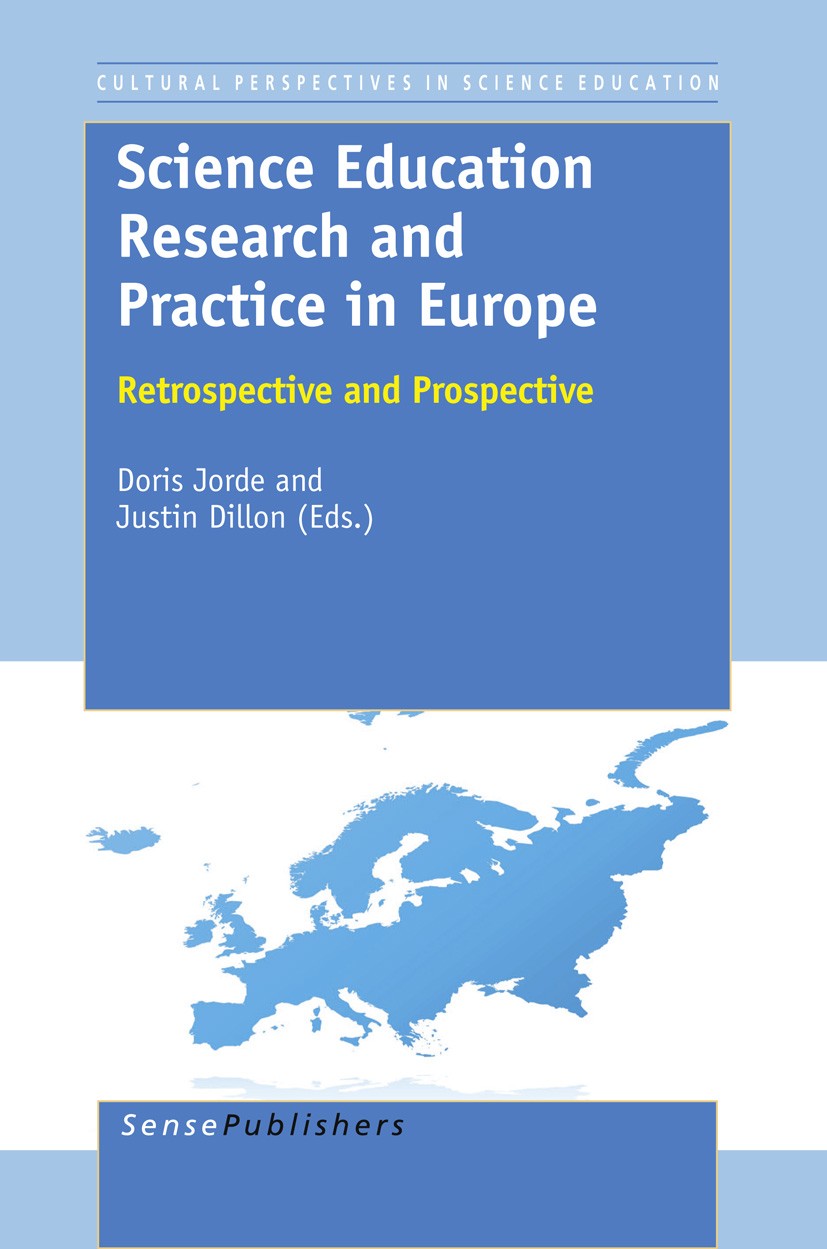 Titlebook: Science Education Research and Practice in Europe; Retrospective and Pr Doris Jorde,Justin Dillon Book 2012 SensePublishers 2012 Europe.sci Titlebook: Science Education Research and Practice in Europe; Retrospective and Pr Doris Jorde,Justin Dillon Book 2012 SensePublishers 2012 Europe.sci