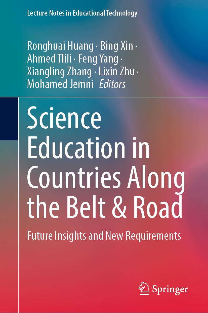Titlebook: Science Education in Countries Along the Belt & Road; Future Insights and Ronghuai Huang,Bing Xin,Mohamed Jemni Book 2022 The Editor(s) (i Titlebook: Science Education in Countries Along the Belt & Road; Future Insights and Ronghuai Huang,Bing Xin,Mohamed Jemni Book 2022 The Editor(s) (i