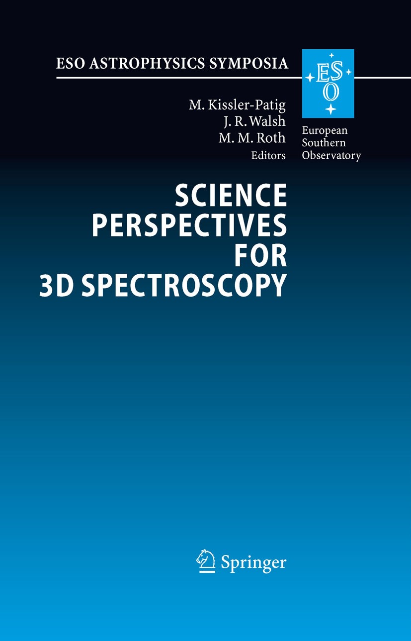 Titlebook: Science Perspectives for 3D Spectroscopy; Proceedings of the E Markus Kissler-Patig,Jeremy R. Walsh,Martin M. Rot Conference proceedings 20 Titlebook: Science Perspectives for 3D Spectroscopy; Proceedings of the E Markus Kissler-Patig,Jeremy R. Walsh,Martin M. Rot Conference proceedings 20