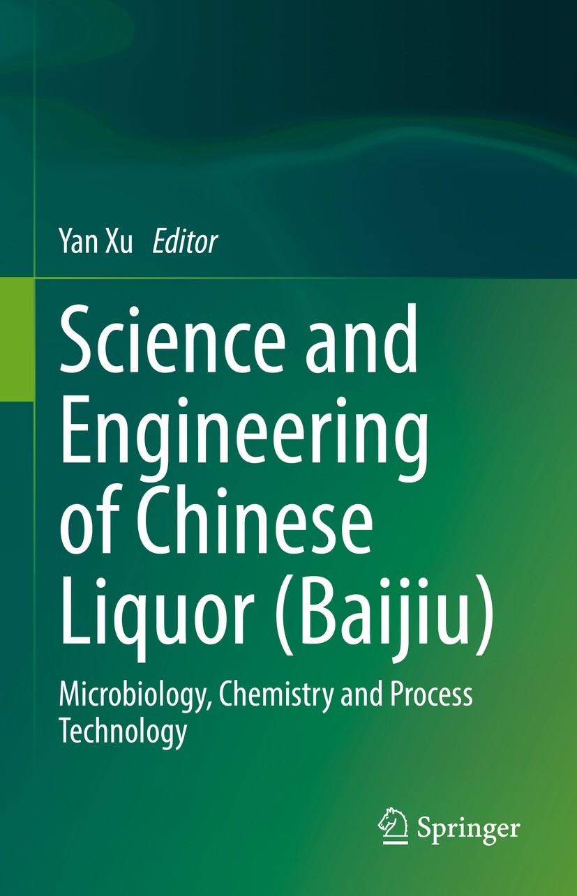 Titlebook: Science and Engineering of Chinese Liquor (Baijiu); Microbiology, Chemis Yan Xu Book 2023 The Editor(s) (if applicable) and The Author(s), Titlebook: Science and Engineering of Chinese Liquor (Baijiu); Microbiology, Chemis Yan Xu Book 2023 The Editor(s) (if applicable) and The Author(s),
