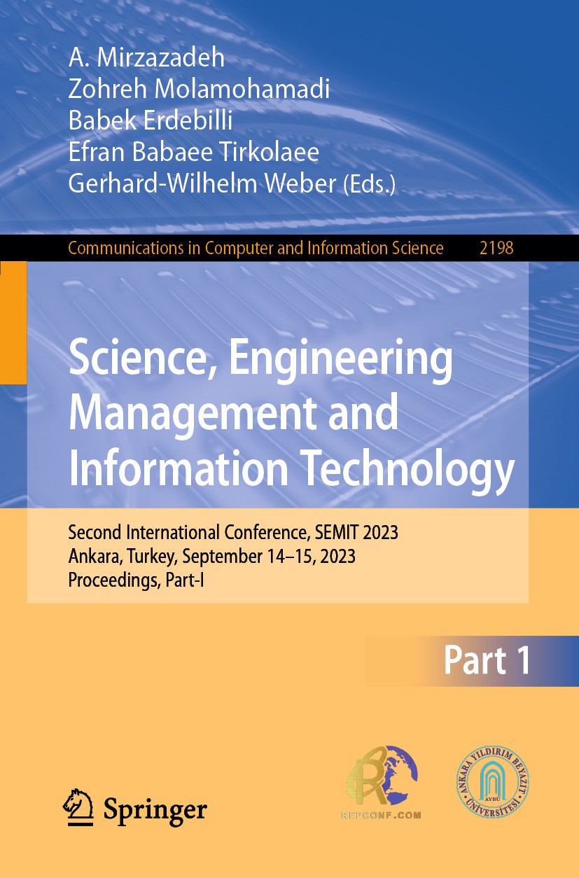 Titlebook: Science, Engineering Management and Information Technology; Second International A. Mirzazadeh,Zohreh Molamohamadi,Gerhard-Wilhelm Confere Titlebook: Science, Engineering Management and Information Technology; Second International A. Mirzazadeh,Zohreh Molamohamadi,Gerhard-Wilhelm Confere