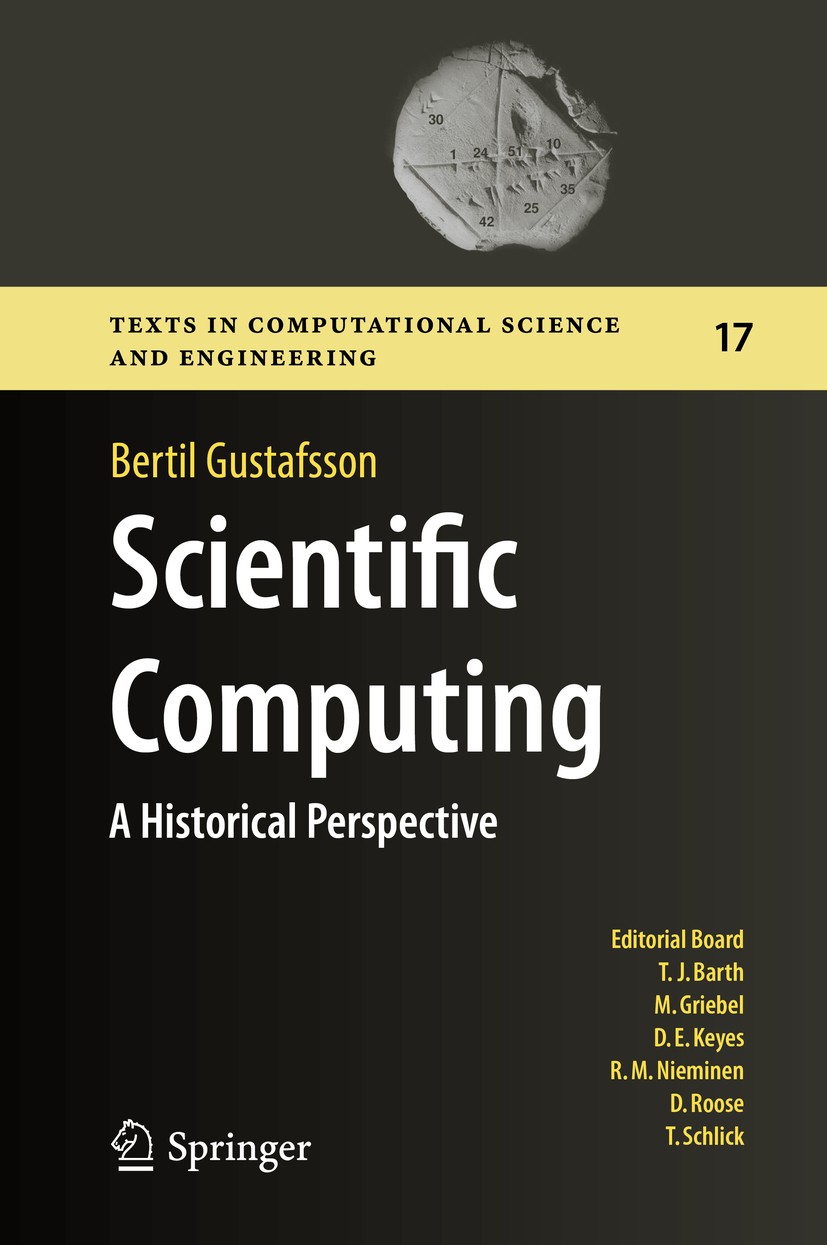 Titlebook: Scientific Computing; A Historical Perspec Bertil Gustafsson Textbook 2018 Springer International Publishing AG, part of Springer Nature 20 Titlebook: Scientific Computing; A Historical Perspec Bertil Gustafsson Textbook 2018 Springer International Publishing AG, part of Springer Nature 20