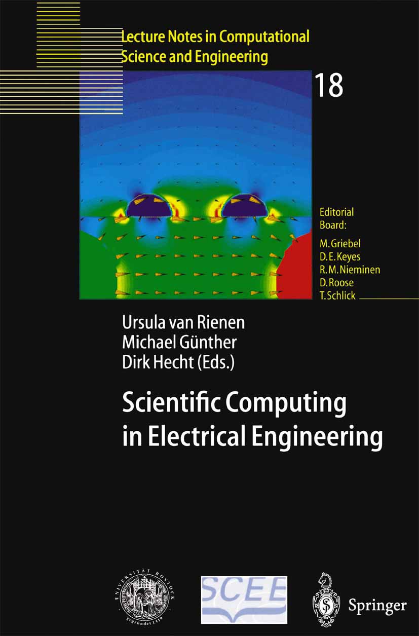 Titlebook: Scientific Computing in Electrical Engineering; Proceedings of the 3 Ursula Rienen,Michael Günther,Dirk Hecht Conference proceedings 2001 S Titlebook: Scientific Computing in Electrical Engineering; Proceedings of the 3 Ursula Rienen,Michael Günther,Dirk Hecht Conference proceedings 2001 S