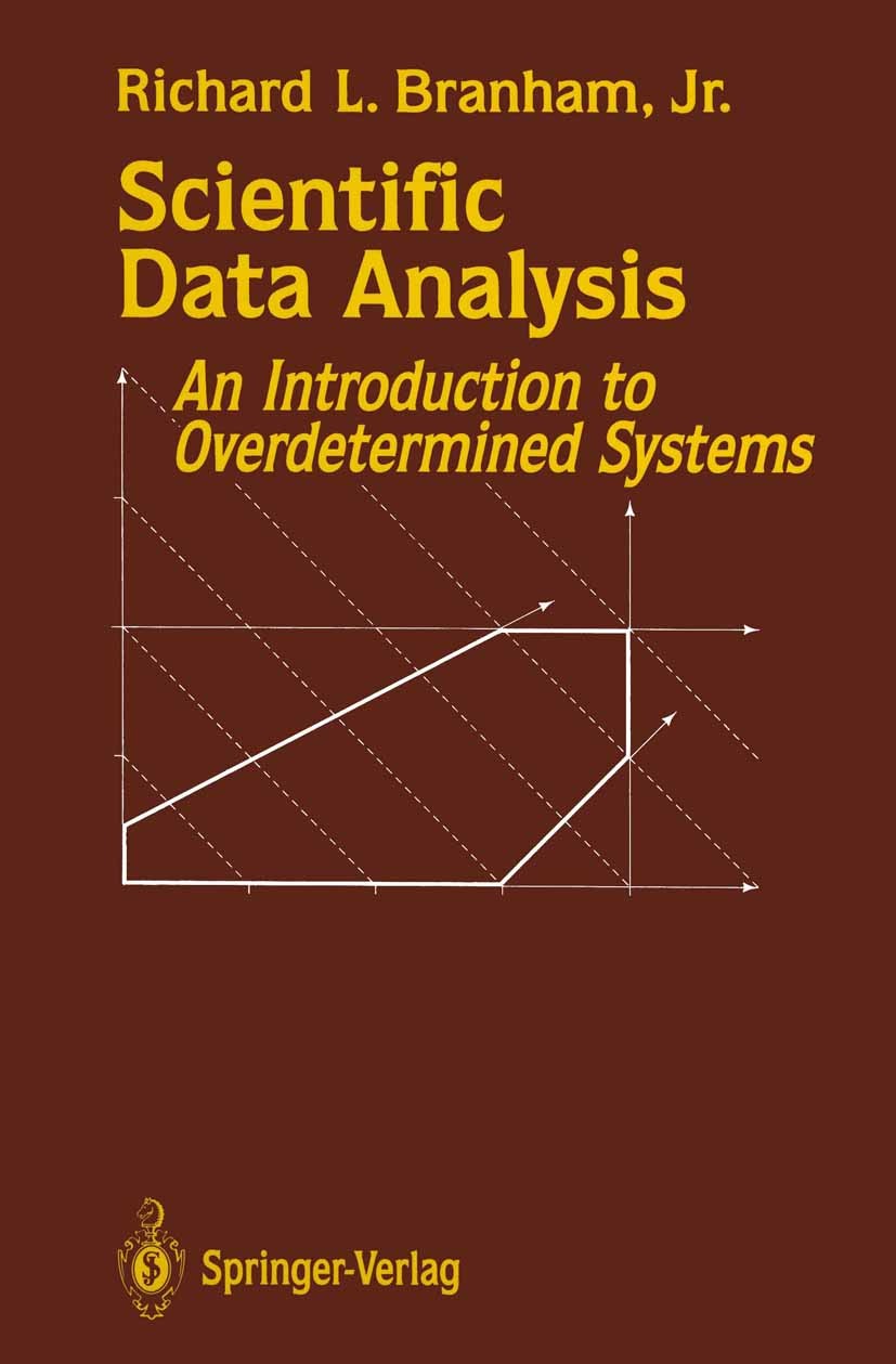 Titlebook: Scientific Data Analysis; An Introduction to O Richard L. Branham Textbook 1990 Springer-Verlag New York Inc. 1990 Mathematica.Variance.alg Titlebook: Scientific Data Analysis; An Introduction to O Richard L. Branham Textbook 1990 Springer-Verlag New York Inc. 1990 Mathematica.Variance.alg