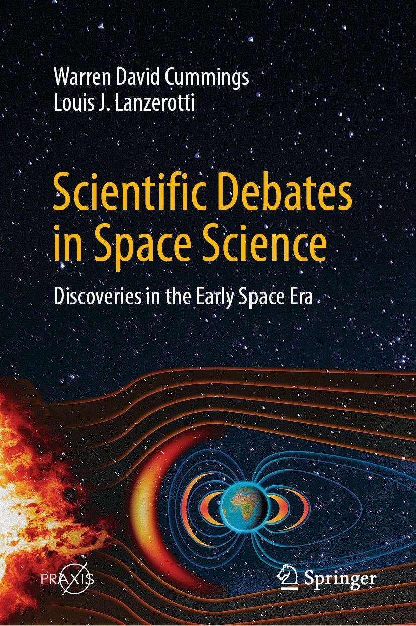 Titlebook: Scientific Debates in Space Science; Discoveries in the E Warren David Cummings,Louis J. Lanzerotti Book 2023 The Editor(s) (if applicable) Titlebook: Scientific Debates in Space Science; Discoveries in the E Warren David Cummings,Louis J. Lanzerotti Book 2023 The Editor(s) (if applicable)