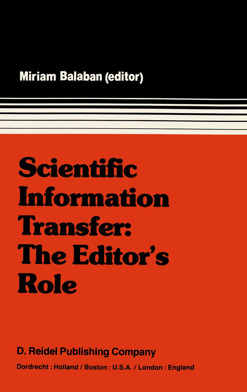 Titlebook: Scientific Information Transfer: The Editor’s Role; Proceedings of the F Miriam Balaban (Editor of Desalination) Conference proceedings 197 Titlebook: Scientific Information Transfer: The Editor’s Role; Proceedings of the F Miriam Balaban (Editor of Desalination) Conference proceedings 197