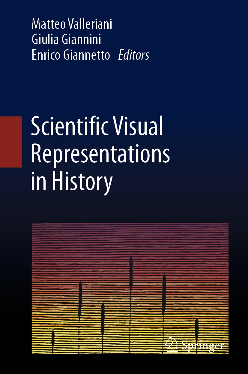 Titlebook: Scientific Visual Representations in History; Matteo Valleriani,Giulia Giannini,Enrico Giannetto Book 2023 The Editor(s) (if applicable) a Titlebook: Scientific Visual Representations in History; Matteo Valleriani,Giulia Giannini,Enrico Giannetto Book 2023 The Editor(s) (if applicable) a