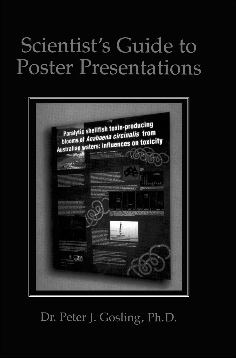 Titlebook: Scientist’s Guide to Poster Presentations; Peter J. Gosling Book 1999 Springer Science+Business Media New York 1999 Design.drawing.informa Titlebook: Scientist’s Guide to Poster Presentations; Peter J. Gosling Book 1999 Springer Science+Business Media New York 1999 Design.drawing.informa